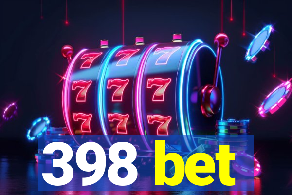 398 bet